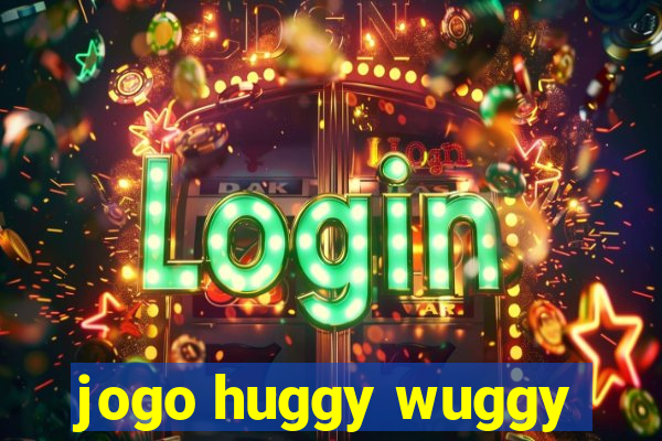 jogo huggy wuggy